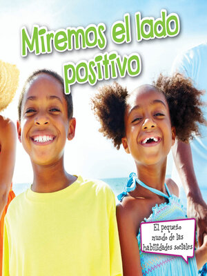 cover image of Miremos el lado positivo (Look on the Bright Side)